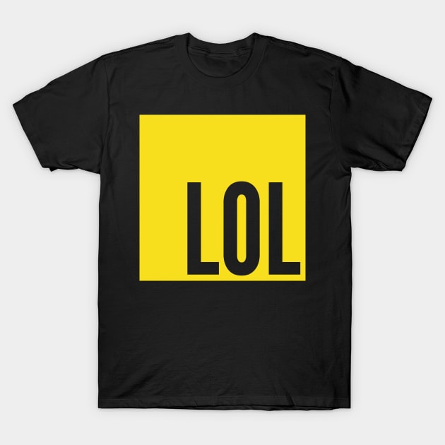 LOL Design for JavaScript Coders with Self-Deprecating Humor T-Shirt by geeksta